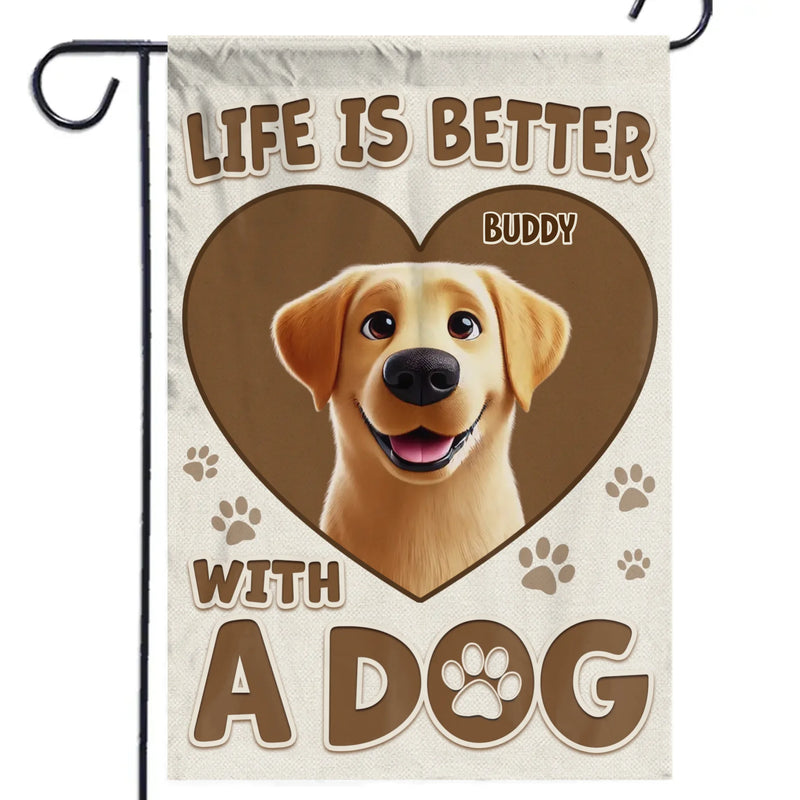 Custom Name Life Is Better With a Dog Gifts - Personalized Flag