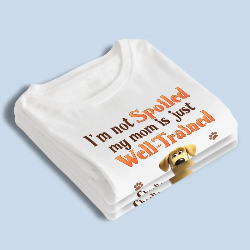 Good Pup, Better-Trained Mom - Dog Personalized Custom Unisex T-shirt, Premium T-shirt, Hoodie - Gift For Pet Owners, Pet Lovers