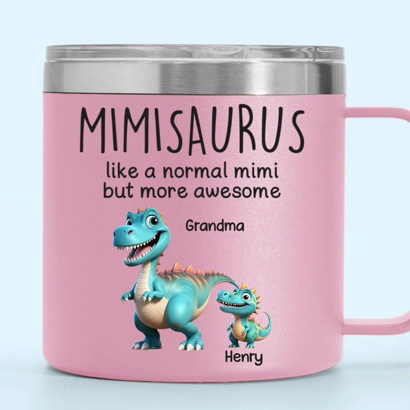 Fierce Like A Dino, Loving Like A Mimi - Family Personalized Custom 14oz Stainless Steel Tumbler With Handle - Mother's Day, Gift For Mom, Grandma