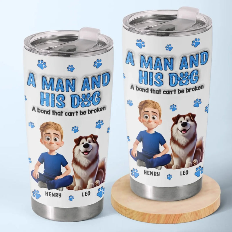 A Man’s Best Friend Is His Dog - Dog Personalized Custom 3D Inflated Effect Printed Tumbler - Gift For Pet Owners, Pet Lovers
