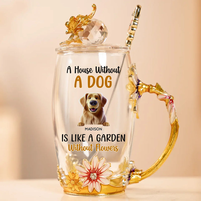 A House Without Dogs Is Like A Garden Without Flowers - Dog Personalized Custom Enamel Flower Tea Cup With Lid & Spoon - Gift For Pet Owners, Pet Lovers