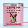 Life Is Pawsome With You - Dog Personalized Custom 14oz Stainless Steel Tumbler With Handle - Gift For Pet Owners, Pet Lovers