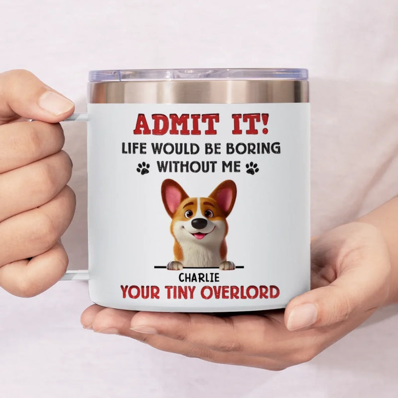 Life Is Pawsome With You - Dog Personalized Custom 14oz Stainless Steel Tumbler With Handle - Gift For Pet Owners, Pet Lovers