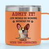 Life Is Pawsome With You - Dog Personalized Custom 14oz Stainless Steel Tumbler With Handle - Gift For Pet Owners, Pet Lovers