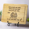 You Make It, I Watch It - Dog Personalized Custom Engraved Wooden Cutting Board - Gift For Pet Owners, Pet Lovers