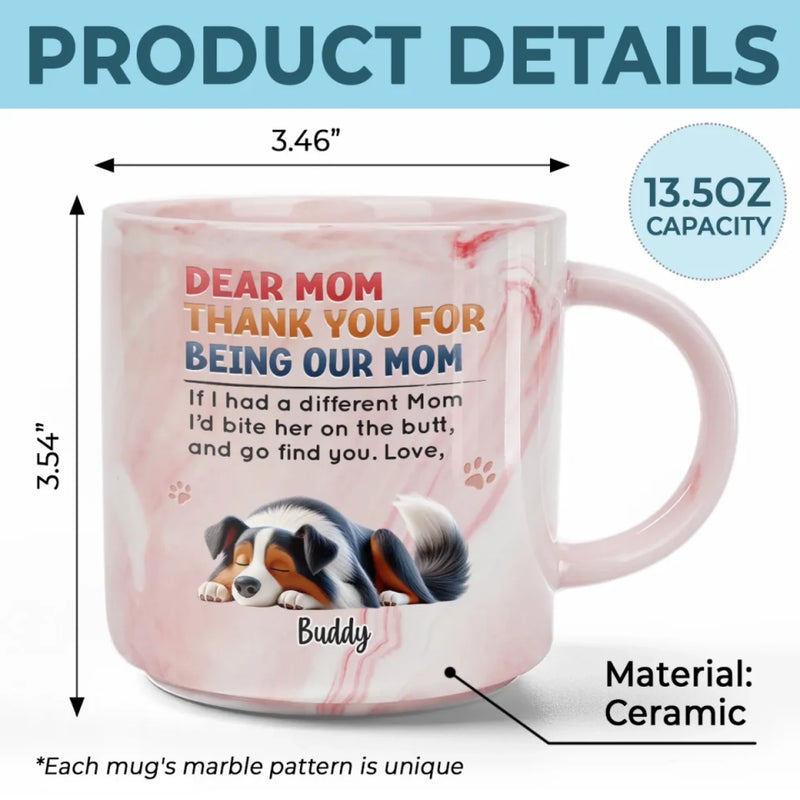 Thanks For Being Our Mom, Forever Loved - Dog Personalized Custom Marble Mug - Gift For Pet Owners, Pet Lovers