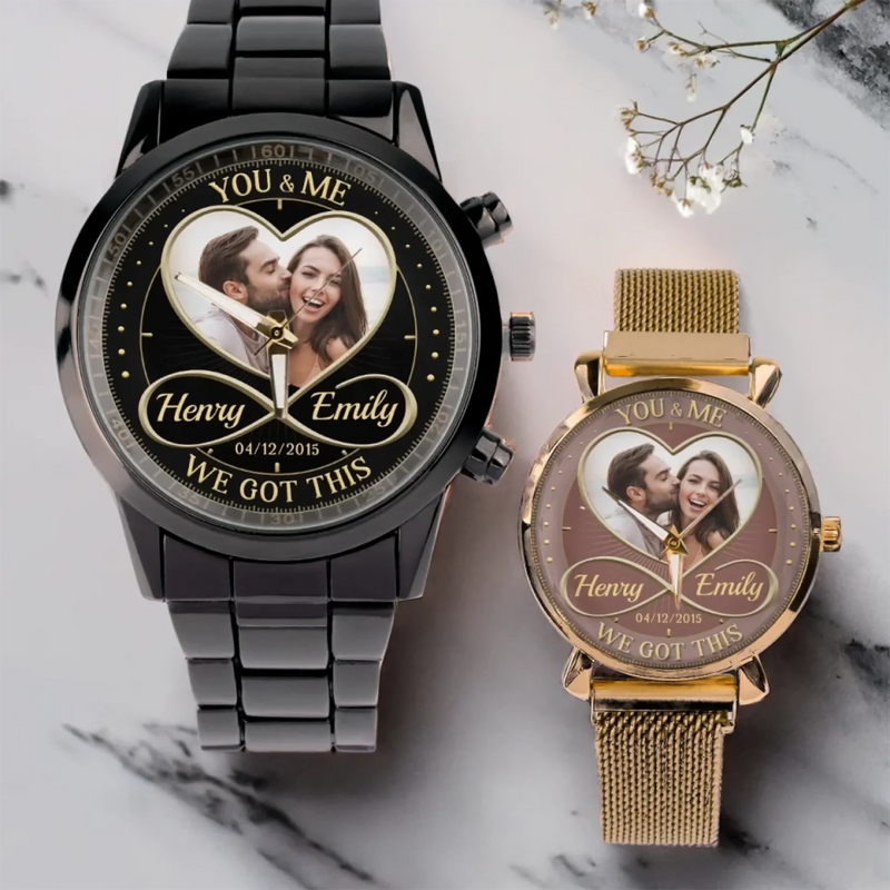 Custom Photo You & Me We Got This - Couple Personalized Custom Unisex Watch - Gift For Gift For Husband Wife, Anniversary