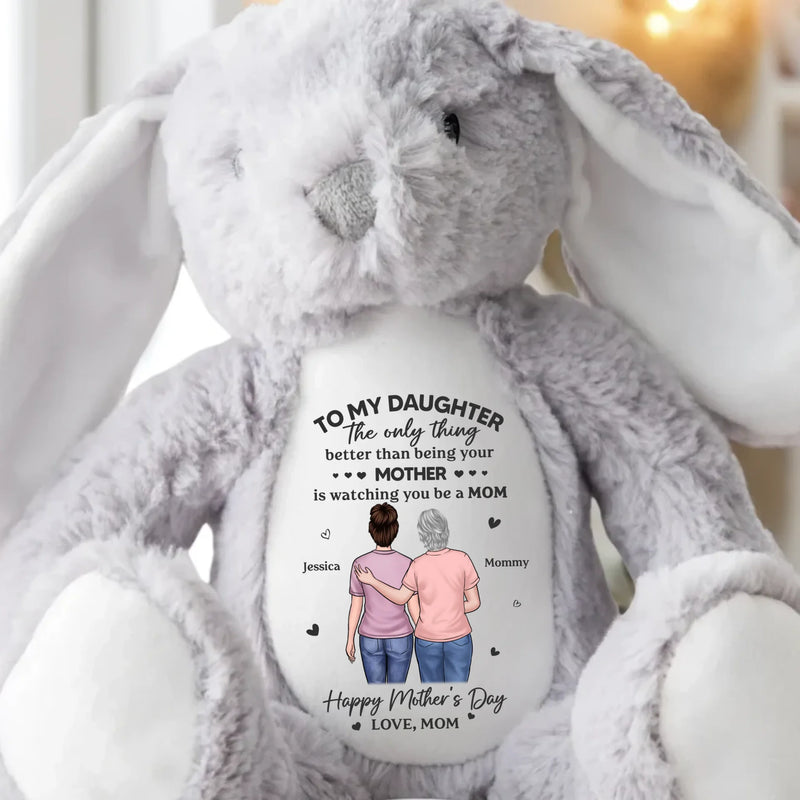 Proud Of Who You’ve Become - Family Personalized Custom Easter Bunny Plush - Mother's Day, Gift For Mom, Daughter