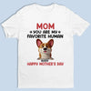 Mom, You’re Paws Down My Favorite Human - Dog Personalized Custom Unisex T-shirt, Premium T-shirt, Hoodie - Mother's Day, Gift For Pet Owners, Pet Lovers