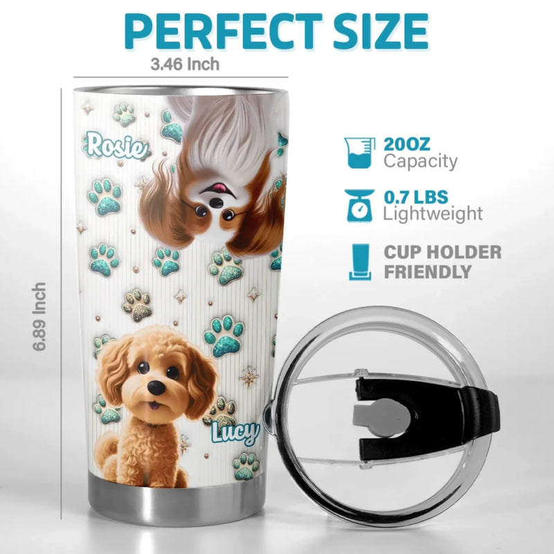 Life’s Better With Paws - Dog & Cat Personalized Custom 3D Inflated Effect Printed Tumbler - Gift For Pet Owners, Pet Lovers