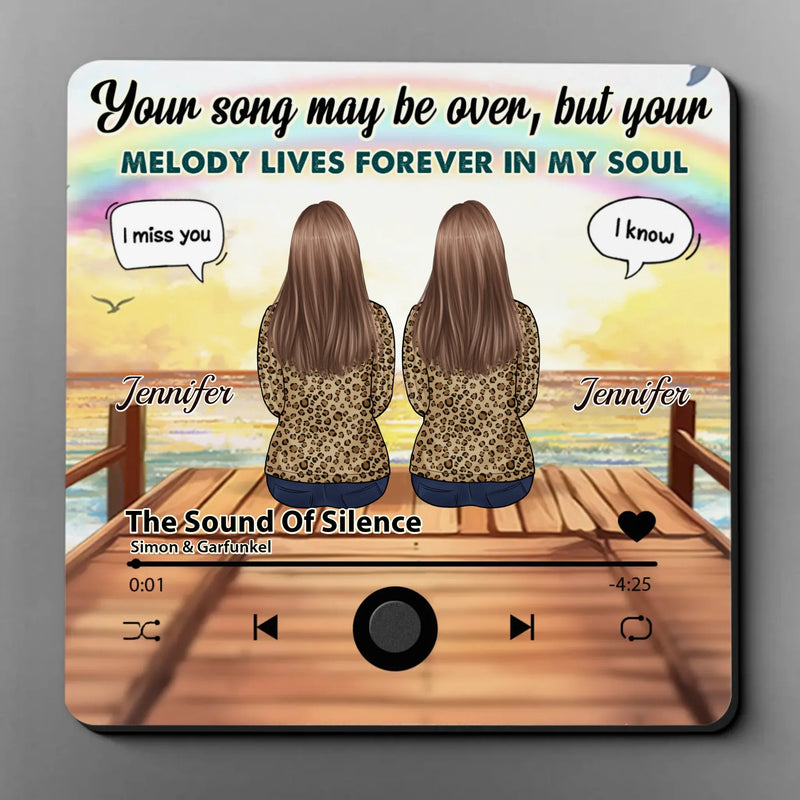 Your Song May Be Over, But Your Melody Lives Forever In My Soul - Memorial Personalized Custom Music Fridge Magnet That Can Play Songs - Sympathy Gift For Family Members