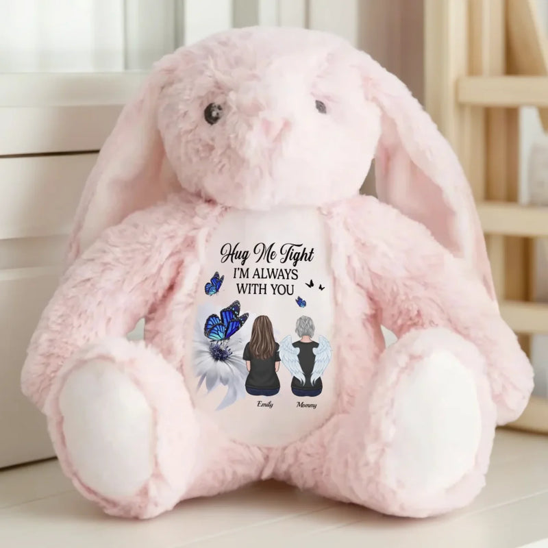 Hug Me Tight, I'm Always With You - Memorial Personalized Custom Easter Bunny Plush - Sympathy Gift For Family Members