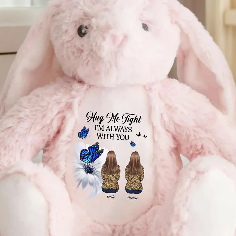 Hug Me Tight, I'm Always With You - Memorial Personalized Custom Easter Bunny Plush - Sympathy Gift For Family Members
