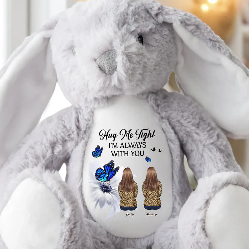 Hug Me Tight, I'm Always With You - Memorial Personalized Custom Easter Bunny Plush - Sympathy Gift For Family Members