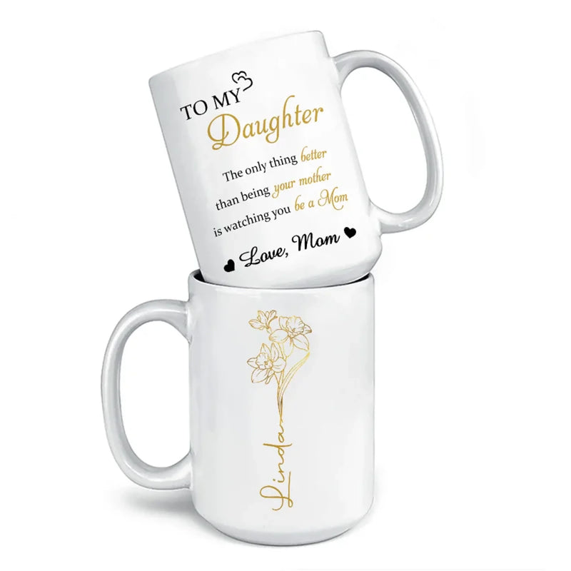 Always My Daughter, Forever My Friend - Family Personalized Custom Mug - Mother's Day, Gift For Mom, Daughter
