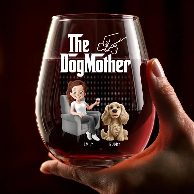 Every Tail Wags For The Dogmother - Dog Personalized Custom Wine Glass - Mother's Day, Gift For Pet Owners, Pet Lovers