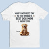A Dog Mom’s Love Is Unmatched - Dog Personalized Custom Unisex T-shirt, Premium T-shirt, Hoodie - Mother's Day, Gift For Pet Owners, Pet Lovers
