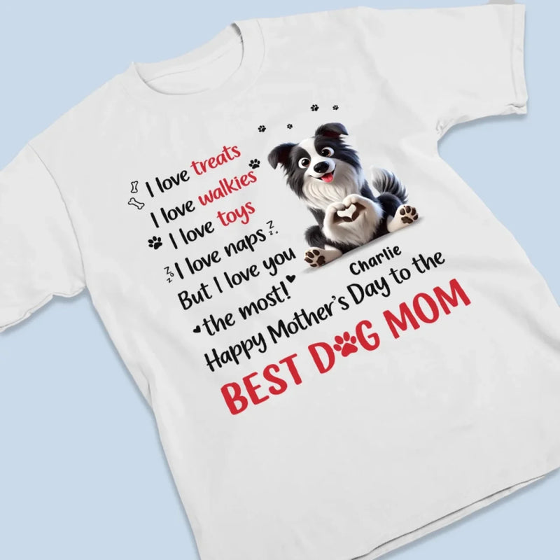 Dog Moms Deserve All The Love - Dog Personalized Custom Unisex T-shirt, Premium T-shirt, Hoodie - Mother's Day, Gift For Pet Owners, Pet Lovers