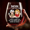 No One Gets Me Like You, Mom - Family Personalized Custom Wine Glass - Mother's Day, Gift For Mom, Daughter