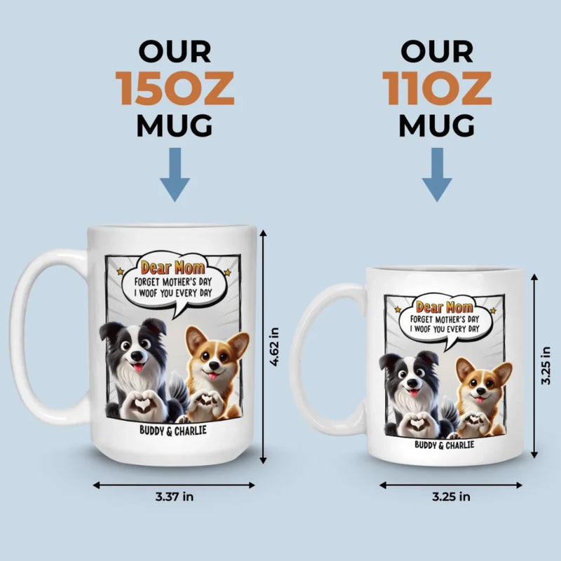 I Woof You More Than Treats, Mom - Dog Personalized Custom Mug - Mother's Day, Gift For Pet Owners, Pet Lovers