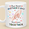Your Tiny Hand, My Whole Heart - Family Personalized Custom Mug - Mother's Day, Baby Shower Gift, Gift For First Mom