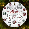 I Wish We Lived Closer - Bestie Personalized Custom 3D Inflated Effect Printed Ornament - Ceramic Round Shaped - Christmas Gift For Best Friends, BFF, Sisters