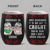 Partners In Crime - Bestie Personalized Custom Wine Tumbler - Christmas Gift For Best Friends, BFF, Sisters