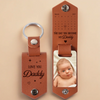 Custom Photo Come Home Safe To Us - Family Personalized Custom Engraved Leather Keychain - Father's Day, Baby Shower Gift, Gift For Dad, Grandpa, Baby Kids, Newborn Baby