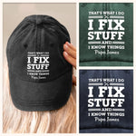 Custom Name I Fix Stuff Gifts for Papa - Personalized Washed Baseball Cap