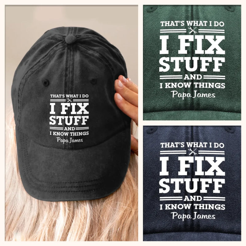 Custom Name I Fix Stuff Gifts for Papa - Personalized Washed Baseball Cap