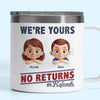 No Exchanges, No Refunds, Just Love - Family Personalized Custom 14oz Stainless Steel Tumbler With Handle - Father's Day, Gift For Dad, Grandpa