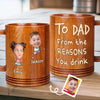 Custom Photo From The Reasons You Drink - Family Personalized Custom Wooden Mug - Father's Day, Gift For Dad, Grandpa