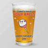 From Your Balls To Your Heart - Family Personalized Custom Beer Glass - Father's Day, Gift For Dad