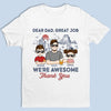We’re Awesome Because Of You - Family Personalized Custom Unisex T-shirt, Premium T-shirt, Hoodie - Father's Day, Gift For Dad, Grandpa