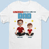 Proud To Be Called Daddy - Family Personalized Custom Unisex T-shirt, Premium T-shirt, Hoodie - Father's Day, Gift For Dad, Grandpa