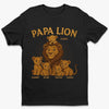 Papa Lion, Always On Guard - Family Personalized Custom Unisex T-shirt, Premium T-shirt, Hoodie - Father's Day, Gift For Dad, Grandpa