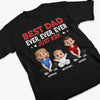 Best Dad Ever Just Ask - Family Personalized Custom Unisex T-shirt, Premium T-shirt, Hoodie - Father's Day, Gift For Dad, Grandpa