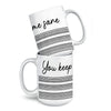 You Keep Me Sane - Friend Mug - Gift For Best Friends, Sisters, Family Members, Coworkers