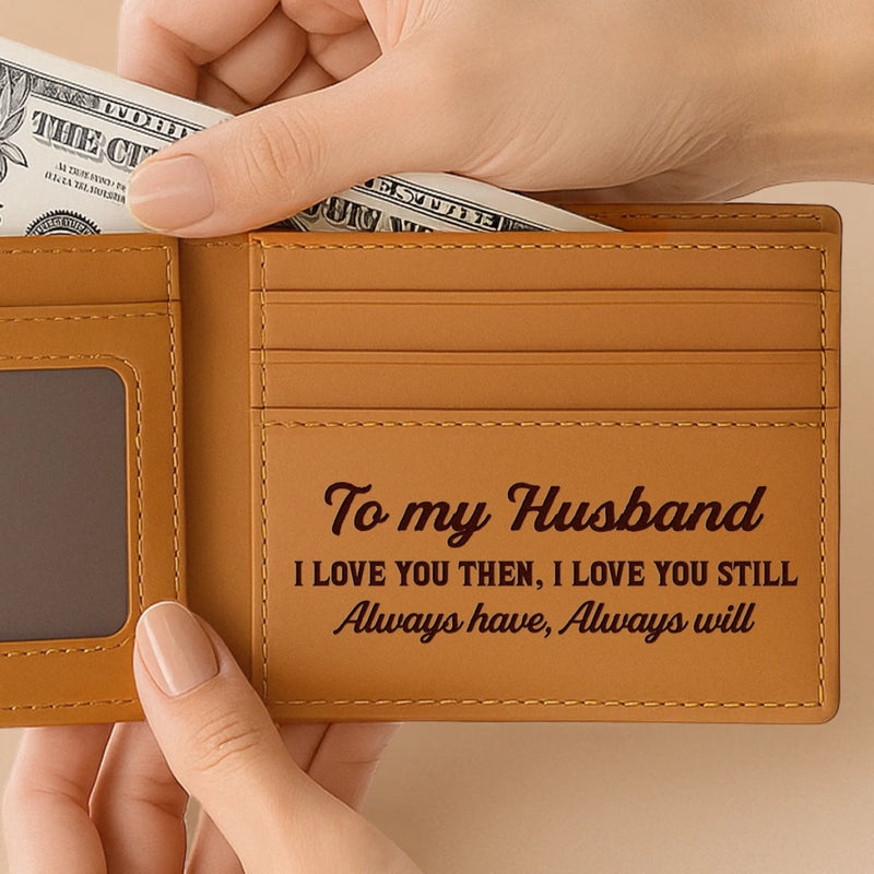 Custom Engraved Bifold Leather Wallet Two Sides - Personalized Anniversary Wedding Gifts For Husband And Wife, Him And Her - I Love You Then, I Love You Still