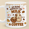 Custom 3D Inflated Effect Printed Mug - Personalized Anniversary Wedding Gifts For Husband And Wife, Him And Her - We Blend Perfectly Like Milk & Coffee