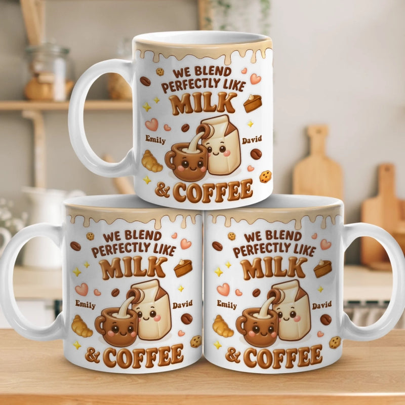 Custom 3D Inflated Effect Printed Mug - Personalized Anniversary Wedding Gifts For Husband And Wife, Him And Her - We Blend Perfectly Like Milk & Coffee