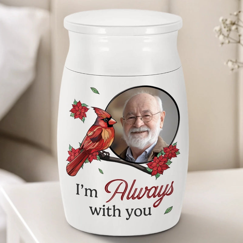 Custom Photo Decorative Urn - Personalized Memorial Sympathy Gifts For Loss Of Mom, Dad - I'm Always With You