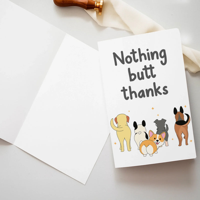 Nothing Butt Thanks