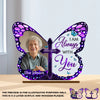 Custom Photo Wood & Acrylic Plaque - Personalized Memorial Sympathy Gifts For Loss Of Mom, Dad - I Am Always With You