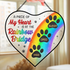 Custom Heart-Shaped Stained Glass Window Suncatcher - Personalized Pet Memorial Sympathy Gifts For Dogs, Cats - A Piece Of My Heart Is At The Rainbow Bridge
