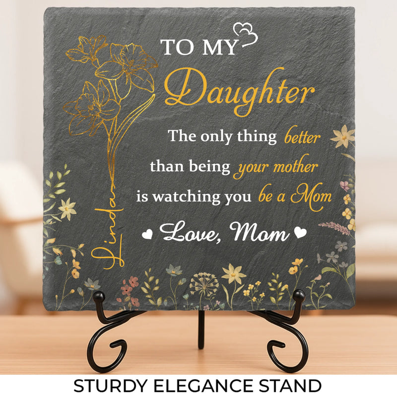 You Make Me Proud, Always - Family Personalized Custom Square Shaped Stone With Stand - Mother's Day, Gift For Mom, Daughter