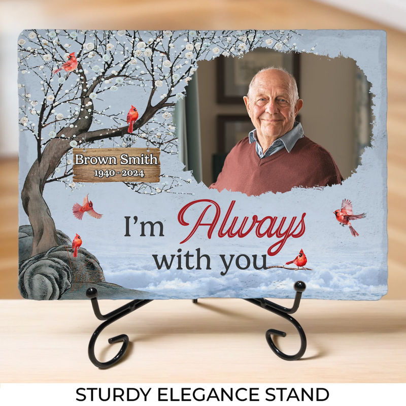 Custom Photo We're Always With You - Memorial Personalized Custom Rectangle Shaped Stone With Stand - Sympathy Gift For Family Members