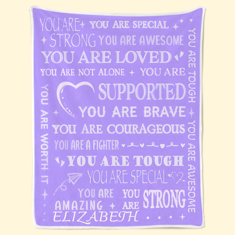 Custom Blanket - Personalized Best Friend Birthday Gifts For Women - You Are Loved And Supported