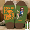Custom Crew Socks - Personalized Camping Gifts For Campers - Born To Camp, Forced To Work
