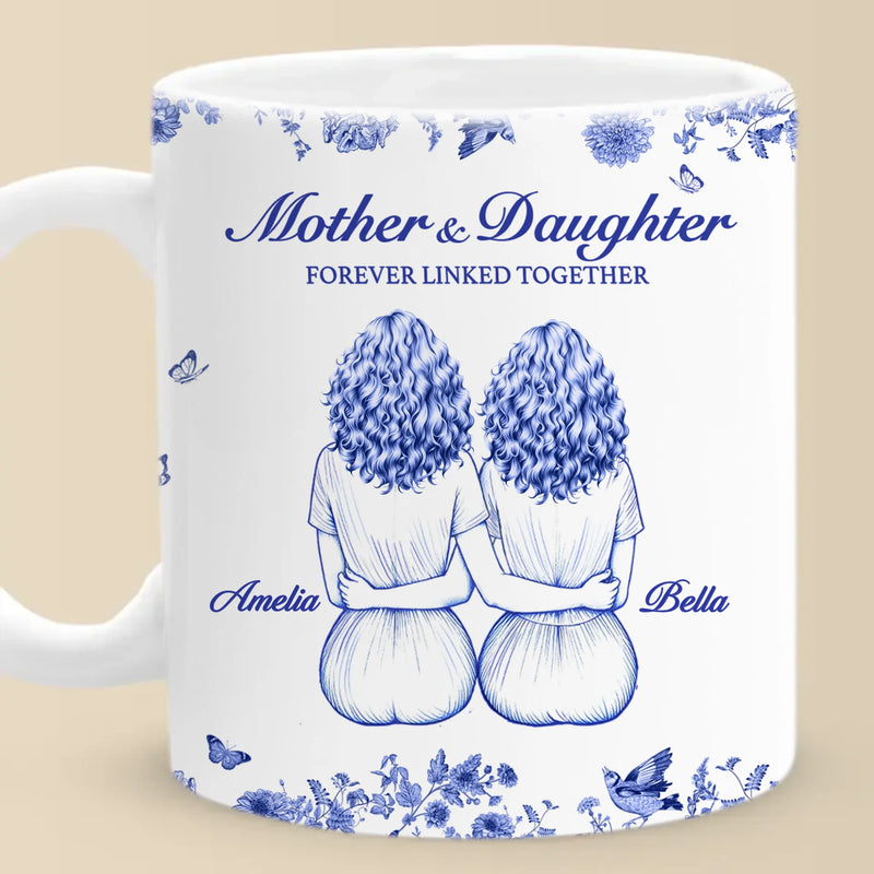 Custom Mug - Personalized Birthday Gifts For Mom, Grandma - Mother And Daughter Forever